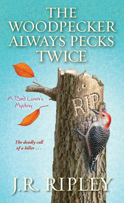 The Woodpecker Always Pecks Twice - Ripley, J R