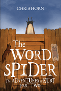 The Word Spider The Adventures of Kurt Part Two