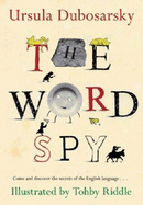 The Word Spy - Dubosarsky, Ursula