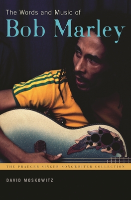 The Words and Music of Bob Marley - Moskowitz, David