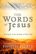 The Words of Jesus: A Gospel of the Sayings of Our Lord