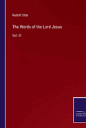 The Words of the Lord Jesus: Vol. III