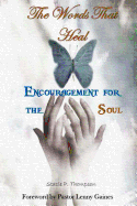 The Words That Heal: Encouragement for the Soul