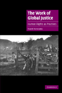 The Work of Global Justice: Human Rights as Practices