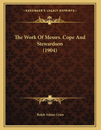 The Work of Messrs. Cope and Stewardson (1904)