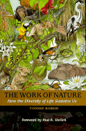 The Work of Nature: How the Diversity of Life Sustains Us