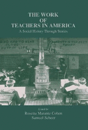 The Work of Teachers in America: A Social History Through Stories