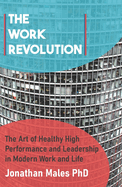 The Work Revolution: Performance and Leadership in the Modern World