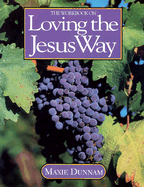 The Workbook on Loving the Jesus Way - Dunnam, Maxie D, Dr.