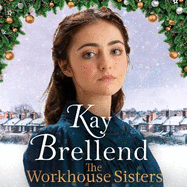 The Workhouse Sisters: The absolutely gripping and heartbreaking story of one woman's journey to save her family