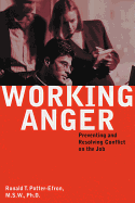 The Working Anger: Simple Exercises to Help You Challenge Your Inner Critic and Celebrate Your Personal Strengths
