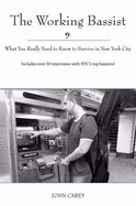The Working Bassist: What You Really Need to Know to Survive in New York City