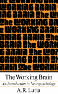 The Working Brain: An Introduction to Neuropsychology