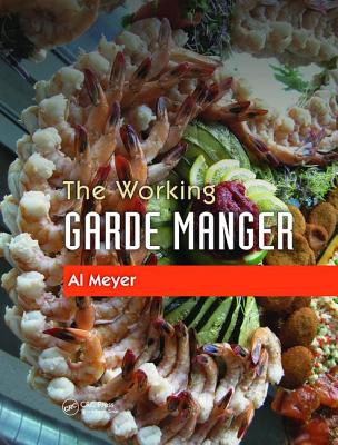 The Working Garde Manger - Meyer, Al