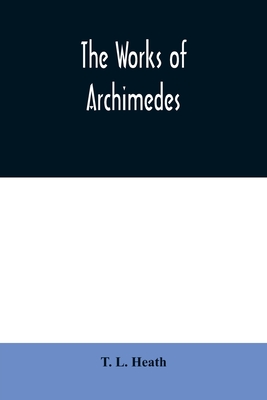 The works of Archimedes - L Heath, T