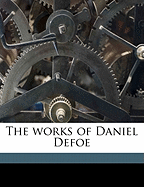 The Works of Daniel Defoe; Volume 11