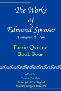 The Works of Edmund Spenser: Volume 4: A Variorum Edition
