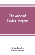 The works of Flavius Josephus