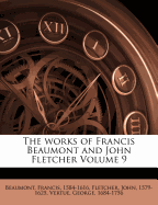 The Works of Francis Beaumont and John Fletcher Volume 9