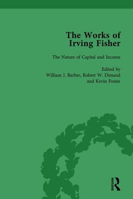 The Works of Irving Fisher Vol 2 - Barber, William J, and Tobin, James, and Dimand, Robert W