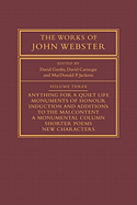 The Works of John Webster: Volume 3: An Old-Spelling Critical Edition