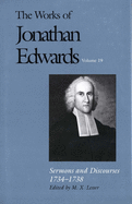 The Works of Jonathan Edwards, Vol. 19: Volume 19: Sermons and Discourses, 1734-1738