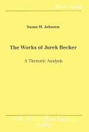 The Works of Jurek Becker: A Thematic Analysis