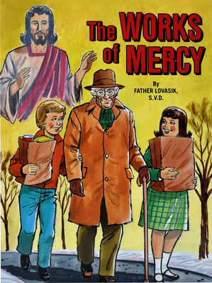The Works of Mercy - Lovasik, Lawrence G