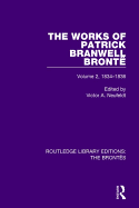 The Works of Patrick Branwell Bronte: Volume 2, 1834-1836