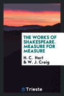 The Works of Shakespeare. Measure for Measure