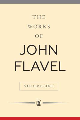 The Works - Flavel, John