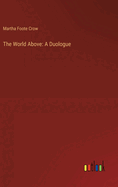 The World Above: A Duologue