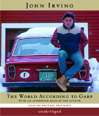 The World According to Garp - Irving, John, and Prichard, Michael (Read by)