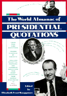 The World Almanac of Presidential Quotations: Quotations from America's Presidents