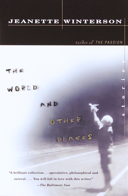 The World and Other Places: Stories - Winterson, Jeanette