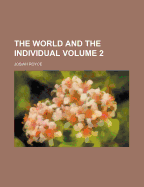 The World and the Individual; Volume 2