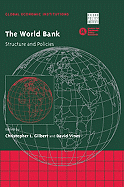 The World Bank: Structure and Policies - Gilbert, Christopher L. (Editor), and Vines, David (Editor)