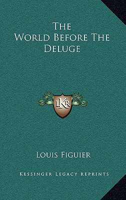 The World Before The Deluge - Figuier, Louis