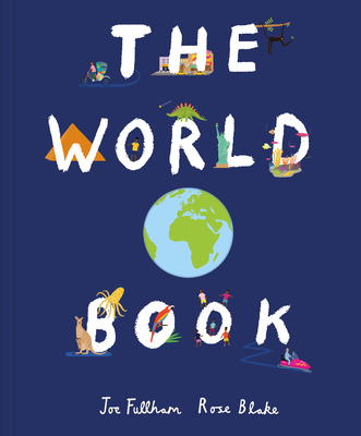 The World Book: Explore the Facts, STATS and Flags of Every Country - Fullman, Joe