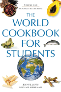 The World Cookbook for Students: Volume 1, Afghanistan to Cook Islands