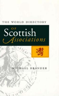 The World Directory of Scottish Associations - Brander, Michael