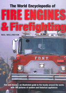 The World Encyclopedia of Fire Engines & Firefighting