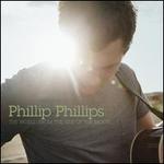 The World from the Side of the Moon [Deluxe Edition] - Phillip Phillips