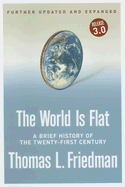 The World Is Flat: A Brief History of the Twenty-First Century