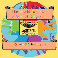 The World Is Like a Box of Crayons