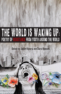 The World is Waking Up: Poetry of Resistance from Youth Around the World