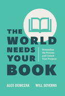 The World Needs Your Book