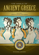 The World of Ancient Greece: A Daily Life Encyclopedia [2 volumes]