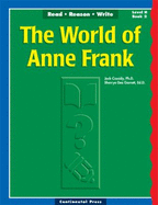 The World of Anne Frank Level H Book 2 (Read Reason Write Ser. ) - Cassidy, Jack; Garrett, Sherrye Dee
