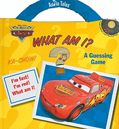 The World of Cars: What Am I?: A Guessing Game